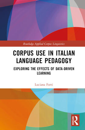 Forti |  Corpus Use in Italian Language Pedagogy | Buch |  Sack Fachmedien