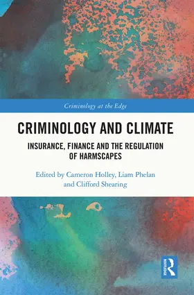 Holley / Shearing / Phelan | Criminology and Climate | Buch | 978-0-367-68366-5 | sack.de