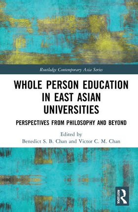 Chan |  Whole Person Education in East Asian Universities | Buch |  Sack Fachmedien