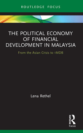 Rethel |  The Political Economy of Financial Development in Malaysia | Buch |  Sack Fachmedien