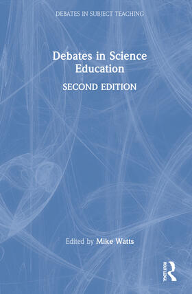 Dillon / Watts |  Debates in Science Education | Buch |  Sack Fachmedien