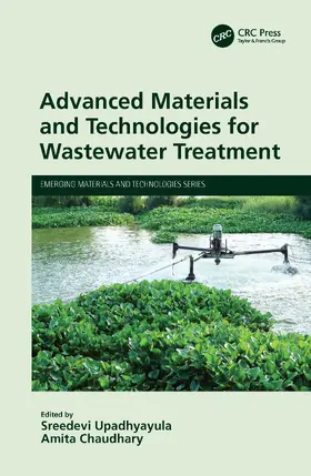 Chaudhary / Upadhyayula |  Advanced Materials and Technologies for Wastewater Treatment | Buch |  Sack Fachmedien