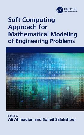 Ahmadian / Salahshour |  Soft Computing Approach for Mathematical Modeling of Engineering Problems | Buch |  Sack Fachmedien