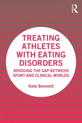 Bennett |  Treating Athletes with Eating Disorders | Buch |  Sack Fachmedien