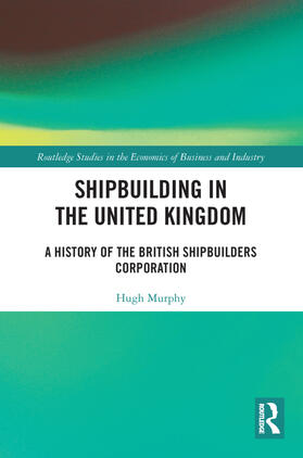 Murphy |  Shipbuilding in the United Kingdom | Buch |  Sack Fachmedien