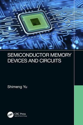 Yu |  Semiconductor Memory Devices and Circuits | Buch |  Sack Fachmedien