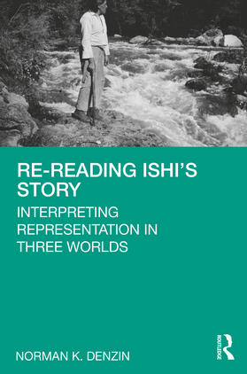 Denzin |  Re-Reading Ishi's Story | Buch |  Sack Fachmedien