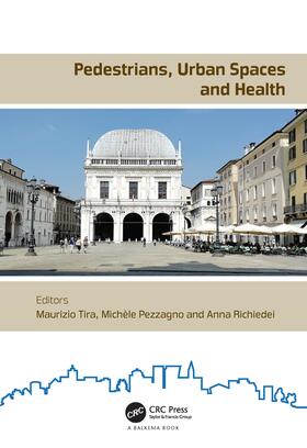 Richiedei / Tira / Pezzagno |  Pedestrians, Urban Spaces and Health | Buch |  Sack Fachmedien