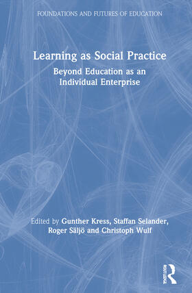 Kress / Selander / Säljö |  Learning as Social Practice | Buch |  Sack Fachmedien