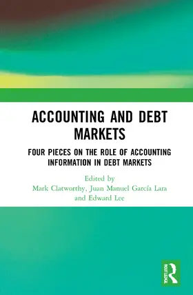 Clatworthy / Lee / García Lara |  Accounting and Debt Markets | Buch |  Sack Fachmedien