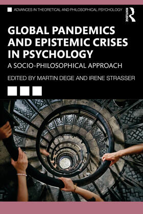 Dege / Strasser |  Global Pandemics and Epistemic Crises in Psychology | Buch |  Sack Fachmedien