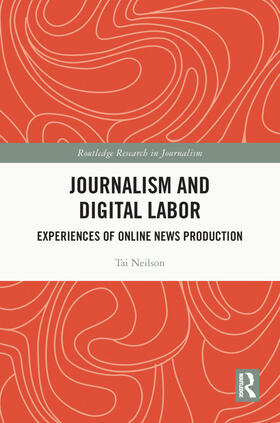 Neilson |  Journalism and Digital Labor | Buch |  Sack Fachmedien