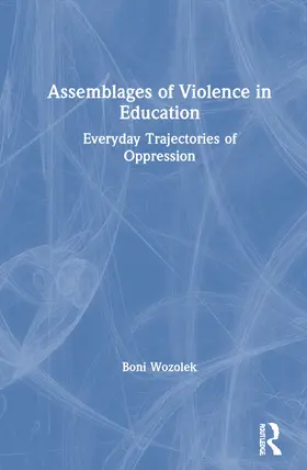 Wozolek |  Assemblages of Violence in Education | Buch |  Sack Fachmedien