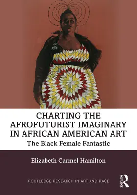 Hamilton |  Charting the Afrofuturist Imaginary in African American Art | Buch |  Sack Fachmedien