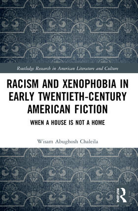 Chaleila |  Racism and Xenophobia in Early Twentieth-Century American Fiction | Buch |  Sack Fachmedien