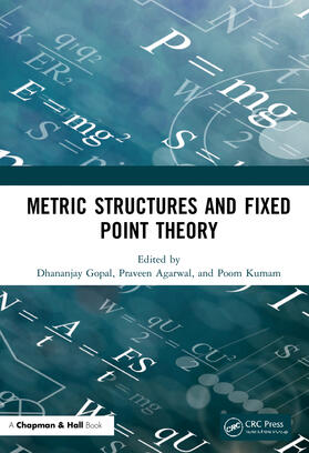 Gopal / Agarwal / Kumam |  Metric Structures and Fixed Point Theory | Buch |  Sack Fachmedien