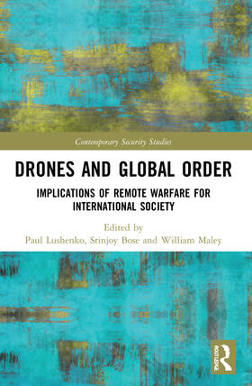 Lushenko / Bose / Maley |  Drones and Global Order | Buch |  Sack Fachmedien