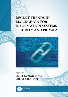 Abraham / Tyagi |  Recent Trends in Blockchain for Information Systems Security and Privacy | Buch |  Sack Fachmedien