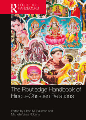 Bauman / Roberts |  The Routledge Handbook of Hindu-Christian Relations | Buch |  Sack Fachmedien
