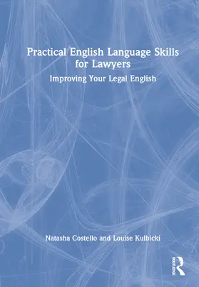 Costello / Kulbicki |  Practical English Language Skills for Lawyers | Buch |  Sack Fachmedien