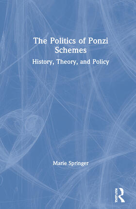 Springer |  The Politics of Ponzi Schemes | Buch |  Sack Fachmedien