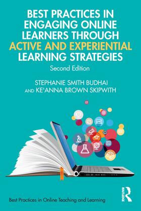 Skipwith / Smith Budhai |  Best Practices in Engaging Online Learners Through Active and Experiential Learning Strategies | Buch |  Sack Fachmedien