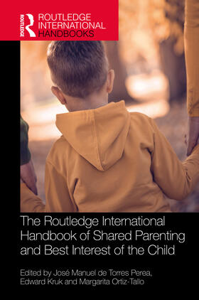 Kruk / de Torres Perea / Ortiz-Tallo |  The Routledge International Handbook of Shared Parenting and Best Interest of the Child | Buch |  Sack Fachmedien