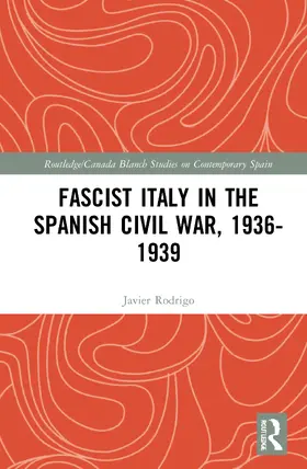 Rodrigo |  Fascist Italy in the Spanish Civil War, 1936-1939 | Buch |  Sack Fachmedien