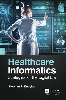 Kudyba |  Healthcare Informatics | Buch |  Sack Fachmedien