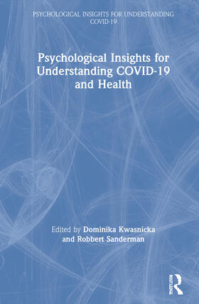 Sanderman / Kwasnicka |  Psychological Insights for Understanding Covid-19 and Health | Buch |  Sack Fachmedien