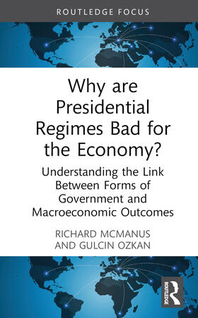 Ozkan / McManus |  Why are Presidential Regimes Bad for the Economy? | Buch |  Sack Fachmedien