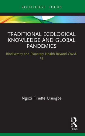 Unuigbe |  Traditional Ecological Knowledge and Global Pandemics | Buch |  Sack Fachmedien