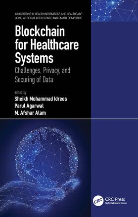 Idrees / Agarwal / Alam | Blockchain for Healthcare Systems | Buch | 978-0-367-69353-4 | sack.de