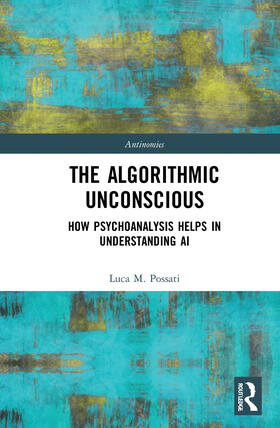Possati |  The Algorithmic Unconscious | Buch |  Sack Fachmedien