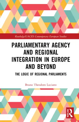 Luciano |  Parliamentary Agency and Regional Integration in Europe and Beyond | Buch |  Sack Fachmedien