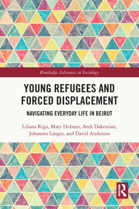 Riga / Holmes / Dakessian |  Young Refugees and Forced Displacement | Buch |  Sack Fachmedien