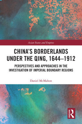 McMahon |  China's Borderlands under the Qing, 1644-1912 | Buch |  Sack Fachmedien