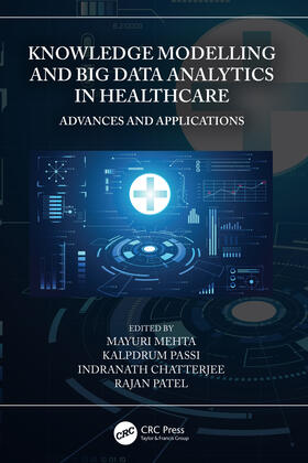 Mehta / Passi / Chatterjee |  Knowledge Modelling and Big Data Analytics in Healthcare | Buch |  Sack Fachmedien