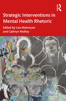 Molloy / Melonçon / Meloncon |  Strategic Interventions in Mental Health Rhetoric | Buch |  Sack Fachmedien