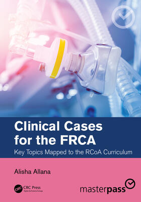 Allana |  Clinical Cases for the FRCA | Buch |  Sack Fachmedien