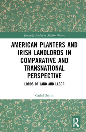Smith |  American Planters and Irish Landlords in Comparative and Transnational Perspective | Buch |  Sack Fachmedien