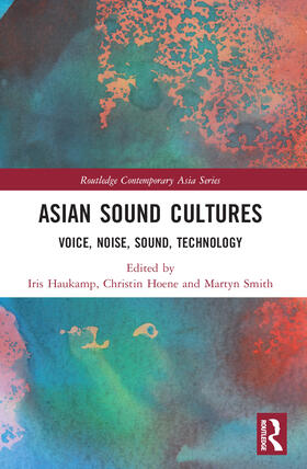 Hoene / Haukamp / Smith |  Asian Sound Cultures | Buch |  Sack Fachmedien