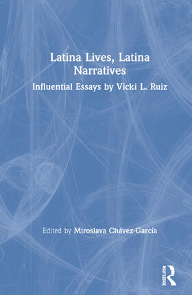 Chávez-García |  Latina Lives, Latina Narratives | Buch |  Sack Fachmedien