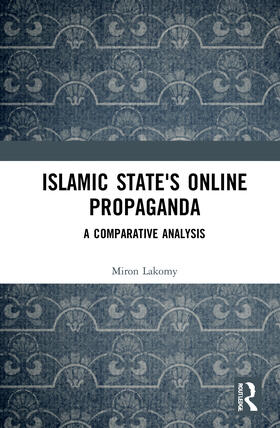 Lakomy |  Islamic State's Online Propaganda | Buch |  Sack Fachmedien