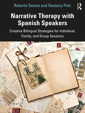 Pelc / Swazo |  Narrative Therapy with Spanish Speakers | Buch |  Sack Fachmedien