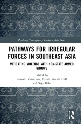 Yasutomi / Arcala Hall / Kiba |  Pathways for Irregular Forces in Southeast Asia | Buch |  Sack Fachmedien