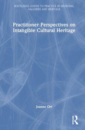 Orr |  Practitioner Perspectives on Intangible Cultural Heritage | Buch |  Sack Fachmedien