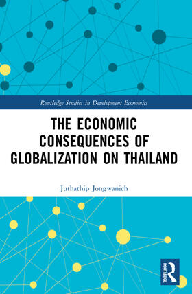 Jongwanich |  The Economic Consequences of Globalization on Thailand | Buch |  Sack Fachmedien