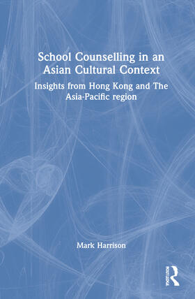 Harrison |  School Counselling in an Asian Cultural Context | Buch |  Sack Fachmedien