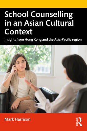 Harrison |  School Counselling in an Asian Cultural Context | Buch |  Sack Fachmedien